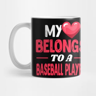 My heart belongs to a baseball player - Cute Baseball Wife Gift Mug